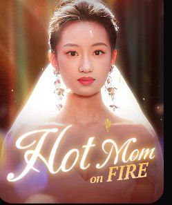 Hot Mom on Fire